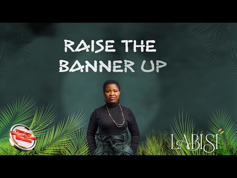 Labisi – Raise The Banner - Official Video