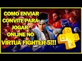 Como Enviar Convite Para Jogar Online No Virtua Fighter