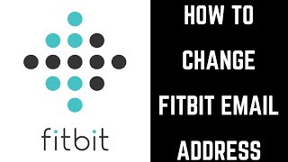 How to Change Fitbit Email Address