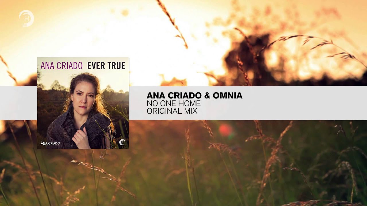 Ana Criado & Omnia - No One Home (Original Mix) FULL