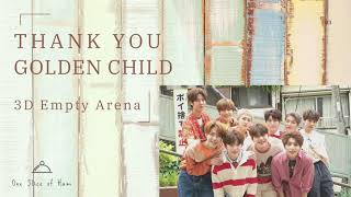 Golden Child (골든차일드) - Thank You [3D Empty Arena]