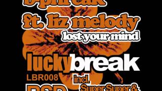 B-Phreak feat. Liz Melody - Lost Your Mind (BSD Remix)