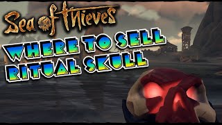 Sea of Thieves - Where to sell Ritual Skulls