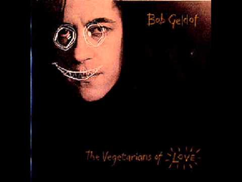 Bob Geldof - The Great Song of Indifference (with Lyrics)