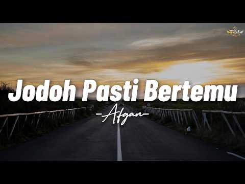 Afgan - Jodoh Pasti Bertemu || Lirik