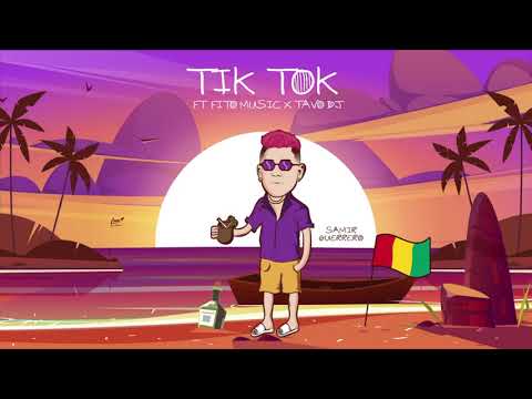 Samir Guerrero, Fito Music, Tavo Dj - Tik Tok | El nuevo hijo de África