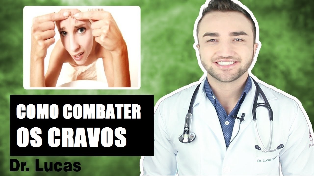 Como combater os Cravos - Dr Lucas Fustinoni