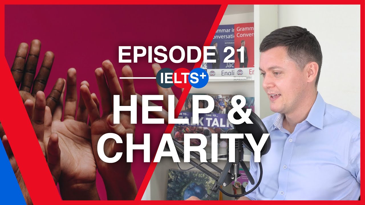IELTS English Podcast - Speaking Topic: Helping & Charity