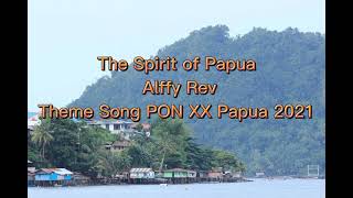 Download lagu The Spirit of Papua by Alffy Rev (ft Nowela Mikhelia,Epo D'fenomeno, Funky Papua)/Theme Song PON XX mp3 Download lagu The Spirit of Papua by Alffy Rev (ft Nowela Mikhelia,Epo D'fenomeno, Funky Papua)/Theme Song PON XX mp3