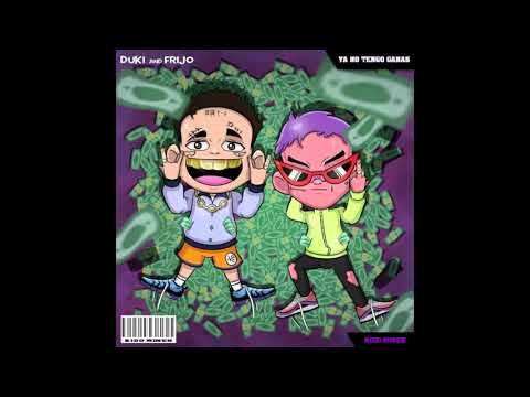 Duki x Frijo - Ya No Tengo Ganas (Prod. Negro Dub)