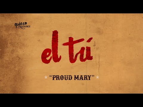 El Tri - Proud Mary (Lyric Video)