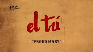 El Tri - Proud Mary (Lyric Video)