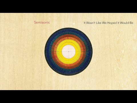 It Wasnt Like We Hoped It Would Be - Semisonic