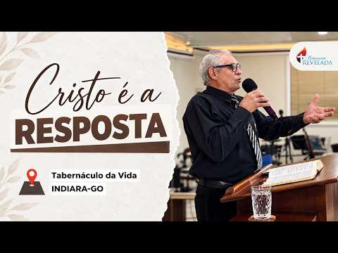 Cristo é a Resposta - Pr. João Batista de Oliveira | Indiara-GO, 18/10/2026