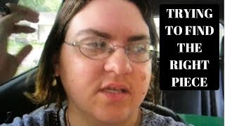 trying to find the right piece