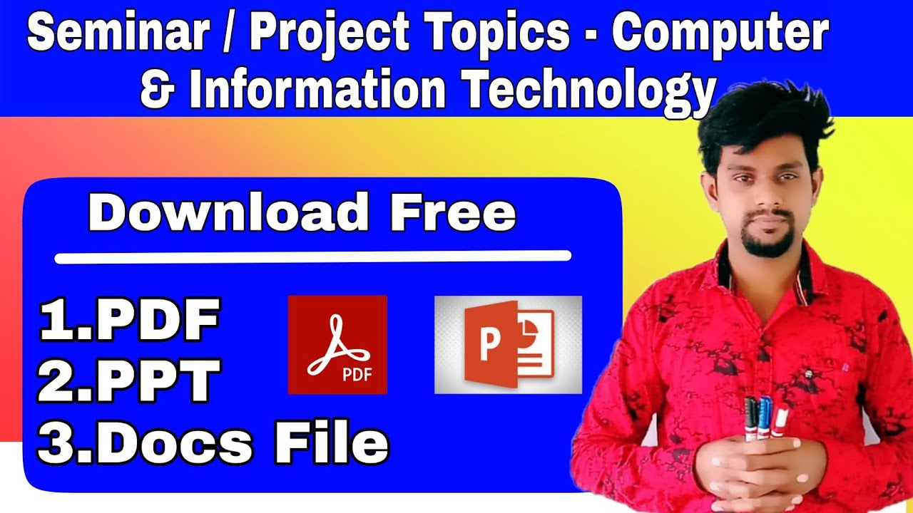 Seminar / Project Topics For Computer Science Engineering / Information Technology with PDf / PPt /
