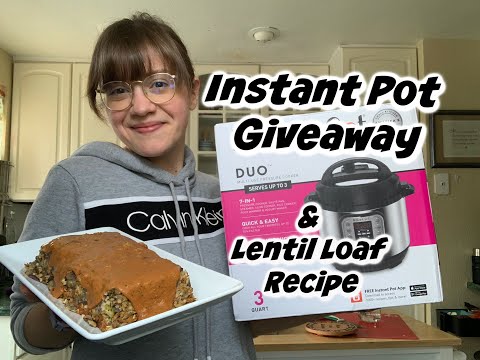 Instant Pot Giveaway & Lentil Loaf Recipe