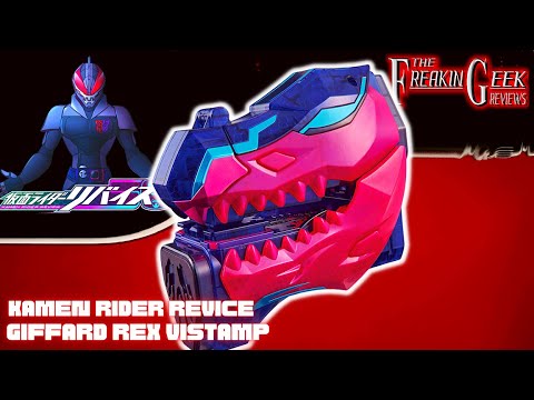 Kamen Rider Revice DX GIFFARD REX VISTAMP: EmGo's Reviews N' Stuff