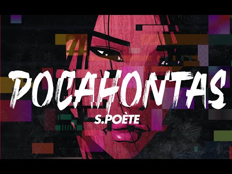 S.Poète - Pocahontas (Lyrics Video)