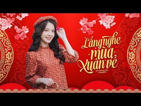 LẮNG NGHE MÙA XUÂN VỀ (ST: Dương Thụ) - ChangMie x Orinn Remix | Nhạc Xuân 2022 Remix Hay Nhất