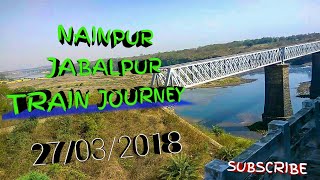 preview picture of video 'NAINPUR JABALPUR TRAIN JOURNEY'