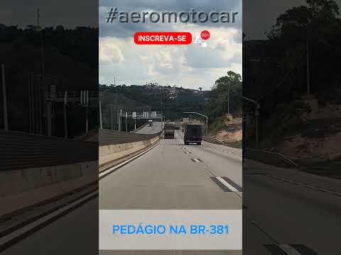 NOVO PEDÁGIO ELETRÔNICO NA BR-381 EM MINAS GERAIS