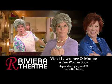 Vicki Lawrence & Mama: A Two Woman Show at The Riviera Theatre