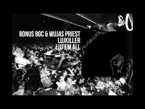 BONUS BGC- LUJKILLER feat. WUJAS PRIEST