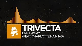 [House] - Trivecta - Drift Away (feat. Charlotte Haining) [Monstercat Release]