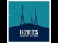 Trophy Eyes (AUS) - Everything Goes Away (FULL ...