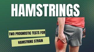 Two prognostic tests for hamstring strain