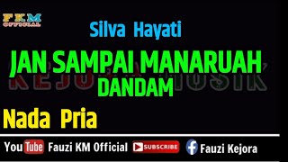 Download lagu Silva Hayati - JAN SAMPAI MANARUAH DANDAM ( KARAOKE ) Nada PRIA mp3 Download lagu Silva Hayati - JAN SAMPAI MANARUAH DANDAM ( KARAOKE ) Nada PRIA mp3