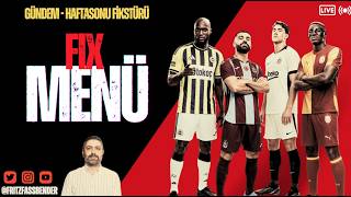 Fikstüre Bakış ve Sohbet Muhabbet I Fix Menü