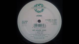 Zone - Hip House 2000 (Jupiter Mix)