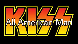 KISS - All American Man (Lyric Video)