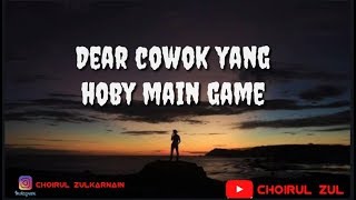 Download lagu  story WA kata kata dear cowok Yang hoby main game... mp3