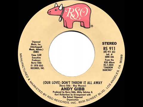 1978 HITS ARCHIVE: (Our Love) Don’t Throw It All Away - Andy Gibb (stereo 45 single version)