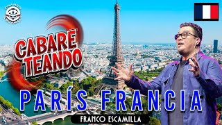 Cabareteando.-  París Francia.