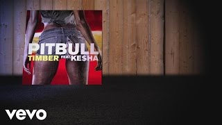 Pitbull - Timber (Lyric Video) ft. Ke$ha