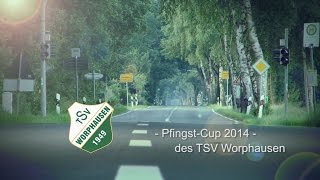 preview picture of video '6. Pfingstcup des TSV Worphausen e.V. 2014 - Der Film -'