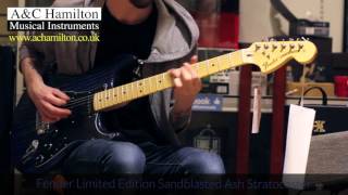 Video thumbnail for Fender Limited Edition Sandblasted Ash Stratocaster by A&C Hamilton Musical Instruments