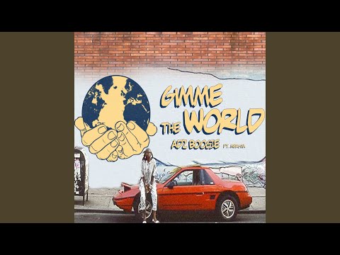 Gimme The World