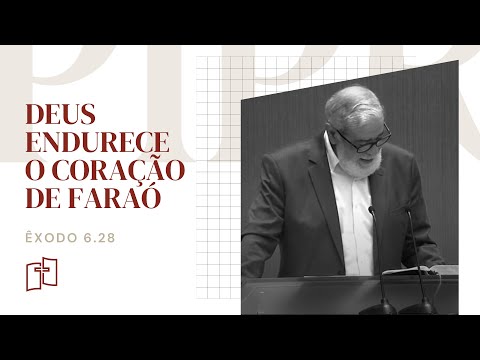 Rev. Augustus Nicodemus | Deus endurece o coração de Faraó - Êxodo 6.28—7.13 | 12/11/2023