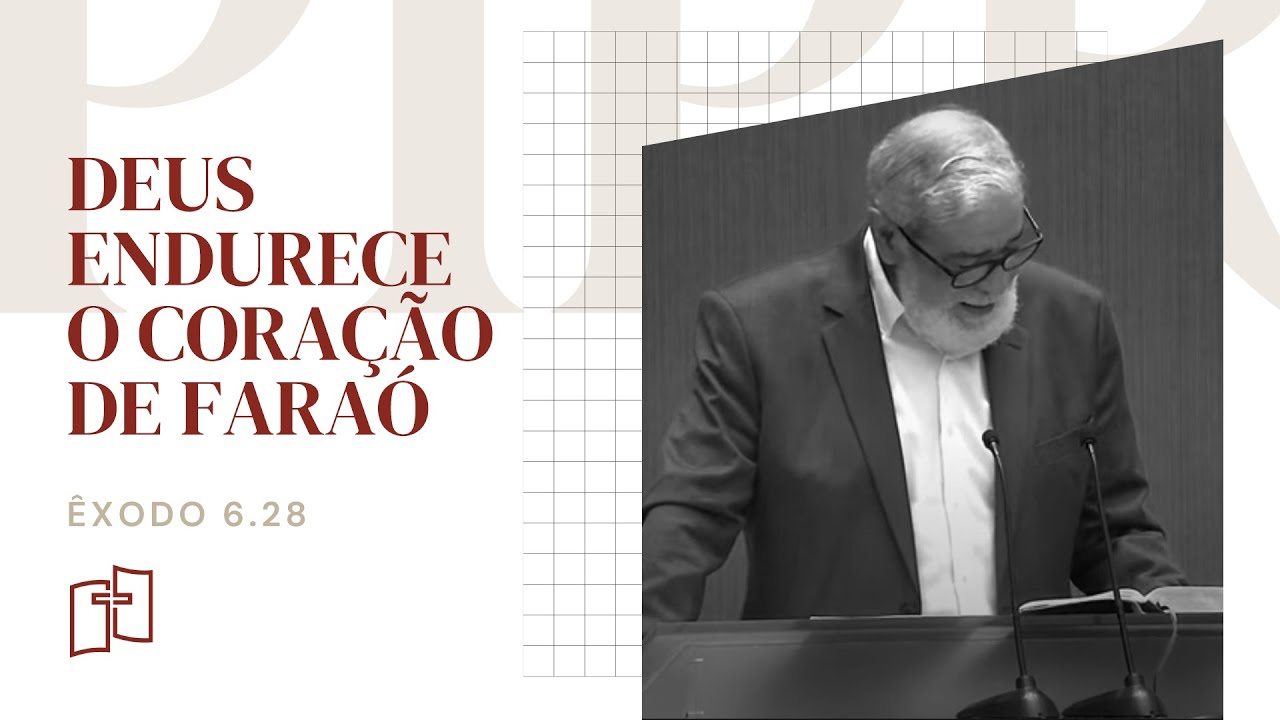 Rev. Augustus Nicodemus | Deus endurece o coração de Faraó - Êxodo 6.28—7.13 | 12/11/2023