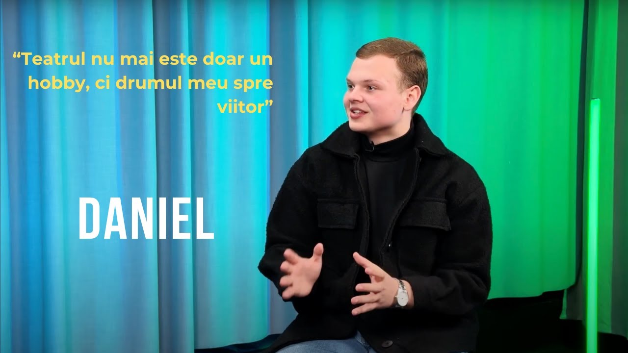 Emisiunea 6. Teatrul nu mai este doar un hobby, ci drumul meu spre viitor. Daniel.