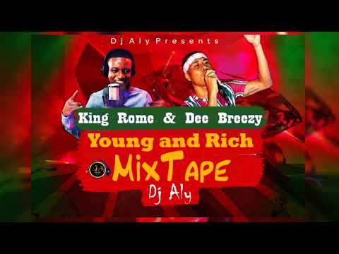 Dj Aly - King Rome X Dee Breezy - Young And Rich MixTape 2021 🇧🇿