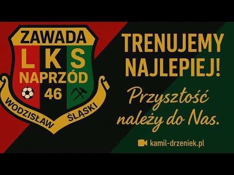 NAPRZÓD ZAWADA - PRZYSZŁOŚĆ NALEŻY DO NAS!