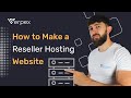 How To Make A Reseller Hosting Website