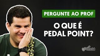 O que é Pedal Point? | Pergunte ao Professor