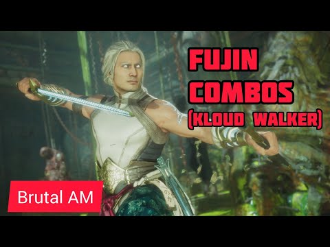 FUJIN Combo Guide (Kloud Walker) - Mortal Kombat11